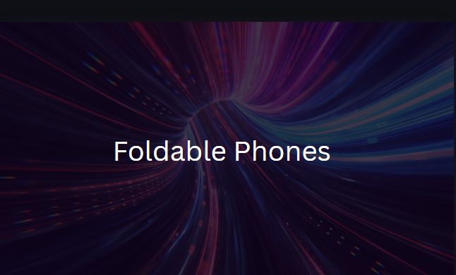 Foldable Phone